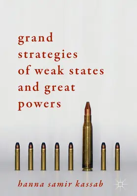 Kassab |  Grand Strategies of Weak States and Great Powers | eBook | Sack Fachmedien