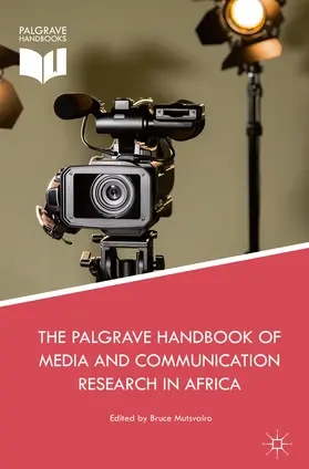 Mutsvairo |  The Palgrave Handbook of Media and Communication Research in Africa | eBook | Sack Fachmedien