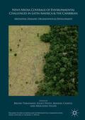 Takahashi / Vigón / Pinto |  News Media Coverage of Environmental Challenges in Latin America and the Caribbean | Buch |  Sack Fachmedien