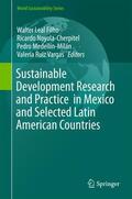 Leal Filho / Ruiz Vargas / Noyola-Cherpitel |  Sustainable Development Research and Practice  in Mexico and Selected Latin American Countries | Buch |  Sack Fachmedien