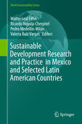 Leal Filho / Noyola-Cherpitel / Medellín-Milán |  Sustainable Development Research and Practice in Mexico and Selected Latin American Countries | eBook | Sack Fachmedien