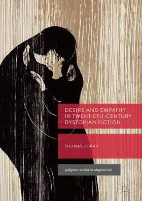 Horan | Desire and Empathy in Twentieth-Century Dystopian Fiction | E-Book | www.sack.de