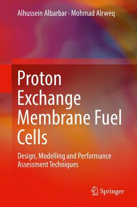 Alrweq / Albarbar | Proton Exchange Membrane Fuel Cells | Buch | 978-3-319-70726-6 | sack.de