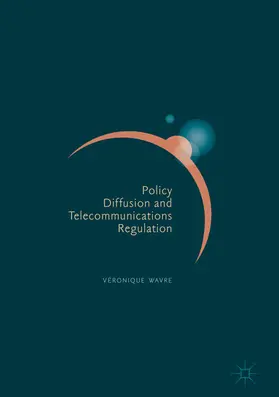 Wavre | Policy Diffusion and Telecommunications Regulation | E-Book | www.sack.de