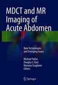 Patlas / Scaglione / Katz |  MDCT and MR Imaging of Acute Abdomen | Buch |  Sack Fachmedien