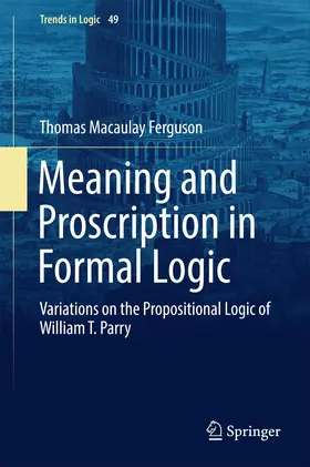 Ferguson |  Meaning and Proscription in Formal Logic | Buch |  Sack Fachmedien