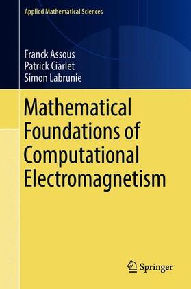 Assous / Labrunie / Ciarlet |  Mathematical Foundations of Computational Electromagnetism | Buch |  Sack Fachmedien