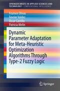 Olivas / Valdez / Castillo |  Dynamic Parameter Adaptation for Meta-Heuristic Optimization Algorithms Through Type-2 Fuzzy Logic | Buch |  Sack Fachmedien