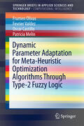 Olivas / Valdez / Castillo |  Dynamic Parameter Adaptation for Meta-Heuristic Optimization Algorithms Through Type-2 Fuzzy Logic | eBook | Sack Fachmedien
