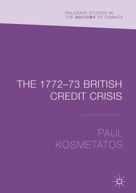 Kosmetatos | The 1772¿73 British Credit Crisis | Buch | 978-3-319-70907-9 | sack.de