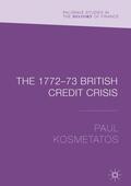 Kosmetatos |  The 1772¿73 British Credit Crisis | Buch |  Sack Fachmedien