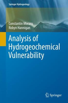 Hannigan / Moraru | Analysis of Hydrogeochemical Vulnerability | Buch | 978-3-319-70959-8 | sack.de