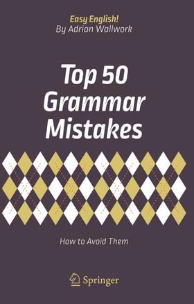 Wallwork | Top 50 Grammar Mistakes | Buch | 978-3-319-70983-3 | sack.de