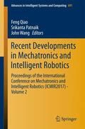 Qiao / Wang / Patnaik |  Recent Developments in Mechatronics and Intelligent Robotics | Buch |  Sack Fachmedien