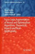 Castillo / Kacprzyk / Melin |  Fuzzy Logic Augmentation of Neural and Optimization Algorithms: Theoretical Aspects and Real Applications | Buch |  Sack Fachmedien