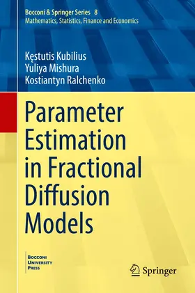 Kubilius / Ralchenko / Mishura |  Parameter Estimation in Fractional Diffusion Models | Buch |  Sack Fachmedien