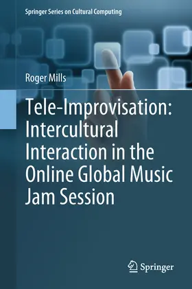 Mills |  Tele-Improvisation: Intercultural Interaction in the Online Global Music Jam Session | eBook | Sack Fachmedien