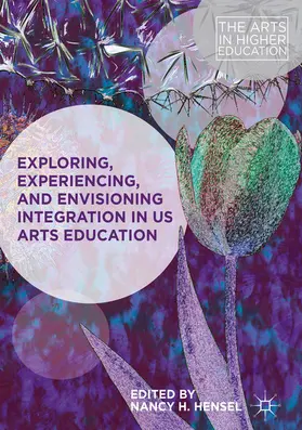 Hensel |  Exploring, Experiencing, and Envisioning Integration in US Arts Education | eBook | Sack Fachmedien