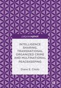 Chido |  Intelligence Sharing, Transnational Organized Crime and Multinational Peacekeeping | Buch |  Sack Fachmedien