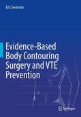 Swanson |  Evidence-Based Body Contouring Surgery and VTE Prevention | Buch |  Sack Fachmedien