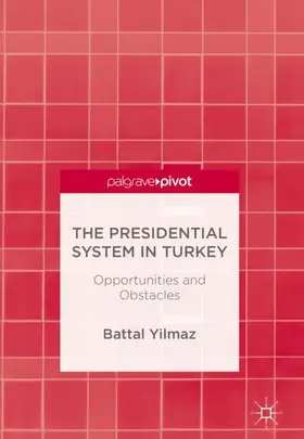 Yilmaz |  The Presidential System in Turkey | Buch |  Sack Fachmedien