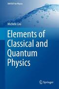 Cini |  Elements of Classical and Quantum Physics | Buch |  Sack Fachmedien