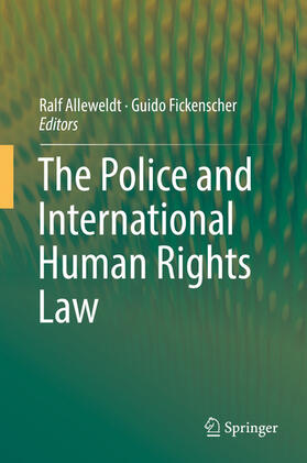 Alleweldt / Fickenscher | The Police and International Human Rights Law | E-Book | sack.de