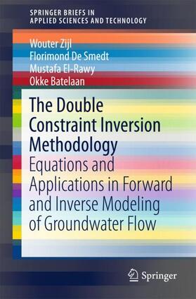Zijl / De Smedt / El-Rawy |  The Double Constraint Inversion Methodology | Buch |  Sack Fachmedien