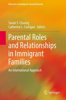 Costigan / Chuang |  Parental Roles and Relationships in Immigrant Families | Buch |  Sack Fachmedien