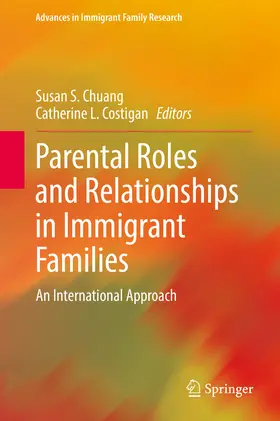 Chuang / Costigan |  Parental Roles and Relationships in Immigrant Families | eBook | Sack Fachmedien