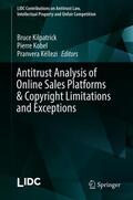 Kilpatrick / Këllezi / Kobel |  Antitrust Analysis of Online Sales Platforms & Copyright Limitations and Exceptions | Buch |  Sack Fachmedien