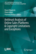 Kilpatrick / Kobel / Këllezi |  Antitrust Analysis of Online Sales Platforms & Copyright Limitations and Exceptions | eBook | Sack Fachmedien