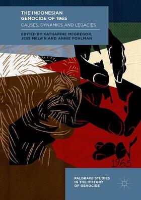 McGregor / Pohlman / Melvin | The Indonesian Genocide of 1965 | Buch | 978-3-319-71454-7 | sack.de