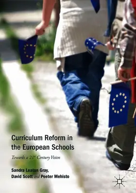 Leaton Gray / Mehisto / Scott |  Curriculum Reform in the European Schools | Buch |  Sack Fachmedien