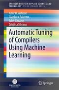 Ashouri / Palermo / Cavazos |  Ashouri, A: Automatic Tuning of Compilers using Machine Lear | Buch |  Sack Fachmedien