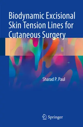 Paul |  Biodynamic Excisional Skin Tension Lines for Cutaneous Surgery | eBook | Sack Fachmedien