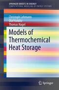 Lehmann / Kolditz / Nagel |  Models of Thermochemical Heat Storage | Buch |  Sack Fachmedien