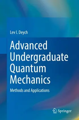 Deych |  Advanced Undergraduate Quantum Mechanics | Buch |  Sack Fachmedien