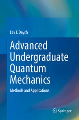 Deych | Advanced Undergraduate Quantum Mechanics | E-Book | www.sack.de