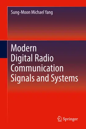 Michael Yang |  Modern Digital Radio Communication Signals and Systems | eBook | Sack Fachmedien
