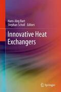 Scholl / Bart |  Innovative Heat Exchangers | Buch |  Sack Fachmedien