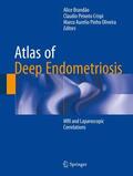 Brandão / Oliveira / Crispi |  Atlas of Deep Endometriosis | Buch |  Sack Fachmedien