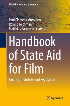 Murschetz / Karmasin / Teichmann | Handbook of State Aid for Film | Buch | 978-3-319-71714-2 | sack.de