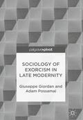 Giordan / Possamai |  Sociology of Exorcism in Late Modernity | Buch |  Sack Fachmedien