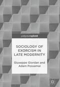 Giordan / Possamai |  Sociology of Exorcism in Late Modernity | eBook | Sack Fachmedien