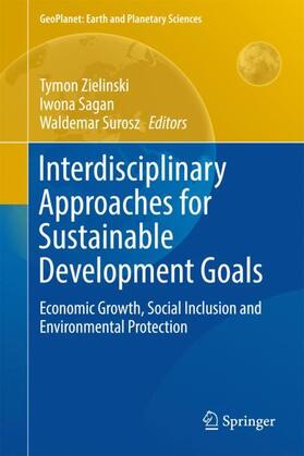 Zielinski / Surosz / Sagan |  Interdisciplinary Approaches for Sustainable Development Goals | Buch |  Sack Fachmedien
