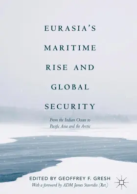 Gresh |  Eurasia's Maritime Rise and Global Security | Buch |  Sack Fachmedien