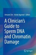 Agarwal / Zini |  A Clinician's Guide to Sperm DNA and Chromatin Damage | Buch |  Sack Fachmedien
