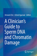 Zini / Agarwal |  A Clinician's Guide to Sperm DNA and Chromatin Damage | eBook | Sack Fachmedien