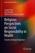 Tham / García Gómez / Durante |  Religious Perspectives on Social Responsibility in Health | Buch |  Sack Fachmedien